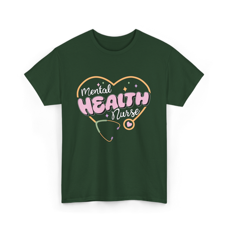 Mental Health Nurse Mental Health Nursing T-Shirt - Forest Green