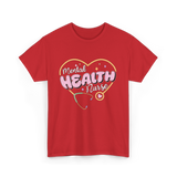 Mental Health Nurse Mental Health Nursing T-Shirt - Red