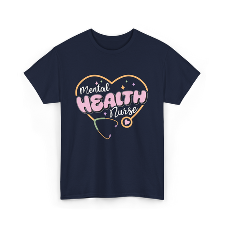 Mental Health Nurse Mental Health Nursing T-Shirt - Navy