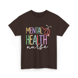 Mental Health Nurse Nursing T-Shirt - Dark Chocolate