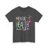 Mental Health Nurse Nursing T-Shirt - Dark Heather