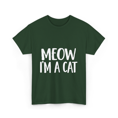 Meow I'm A Cat T-Shirt - Forest Green