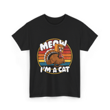 Meow I'm a Cat Turkey T-Shirt - Black