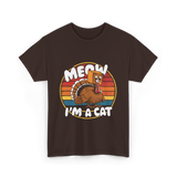 Meow I'm a Cat Turkey T-Shirt - Dark Chocolate