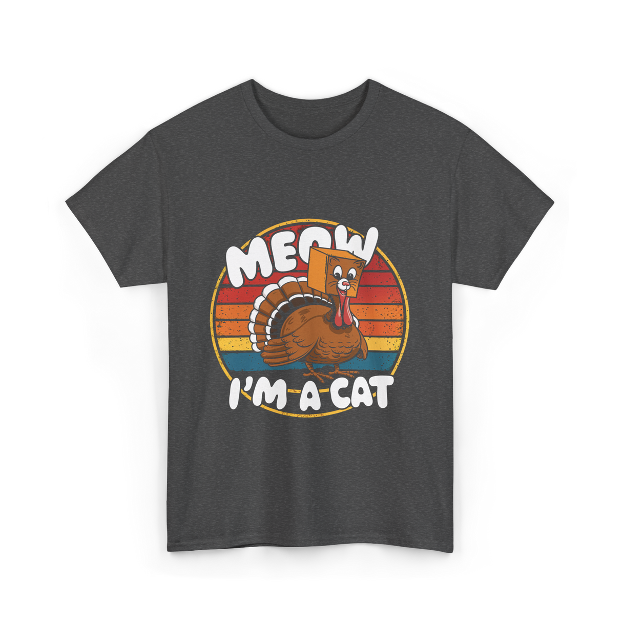 Meow I'm a Cat Turkey T-Shirt - Dark Heather