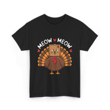 Meow Meow Thanksgiving Turkey Cat T-Shirt - Black