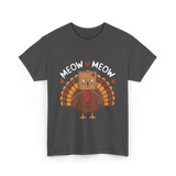 Meow Meow Thanksgiving Turkey Cat T-Shirt - Dark Heather