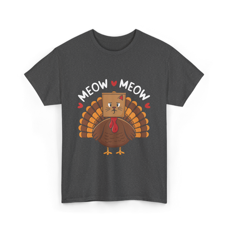 Meow Meow Thanksgiving Turkey Cat T-Shirt - Dark Heather