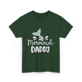 Mermaid Daddy Merman Dad T-Shirt - Forest Green