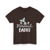 Mermaid Daddy Merman Dad T-Shirt - Dark Chocolate