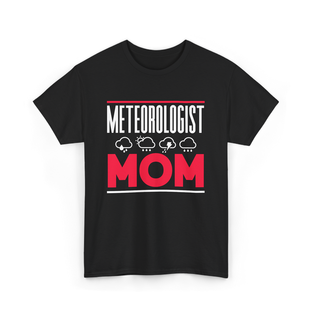 Meteorologist Mom Weather Forecast T-Shirt - Black