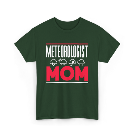 Meteorologist Mom Weather Forecast T-Shirt - Forest Green