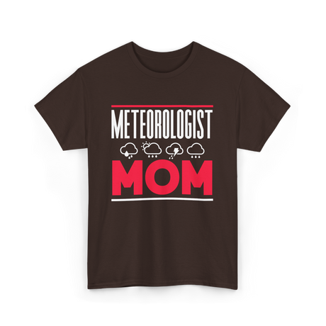 Meteorologist Mom Weather Forecast T-Shirt - Dark Chocolate