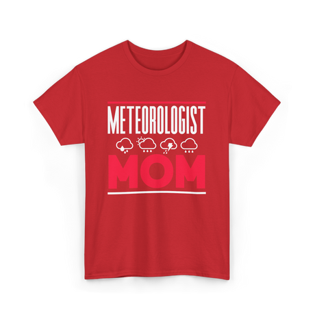 Meteorologist Mom Weather Forecast T-Shirt - Red