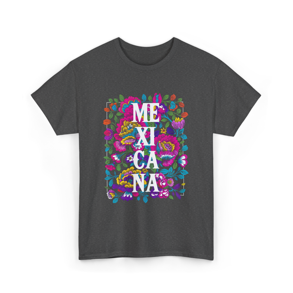 Mexicana Latina Flowers Mexico T-Shirt - Dark Heather