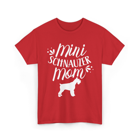 Mini Schnauzer Mom Schnauzers Pet T-Shirt - Red