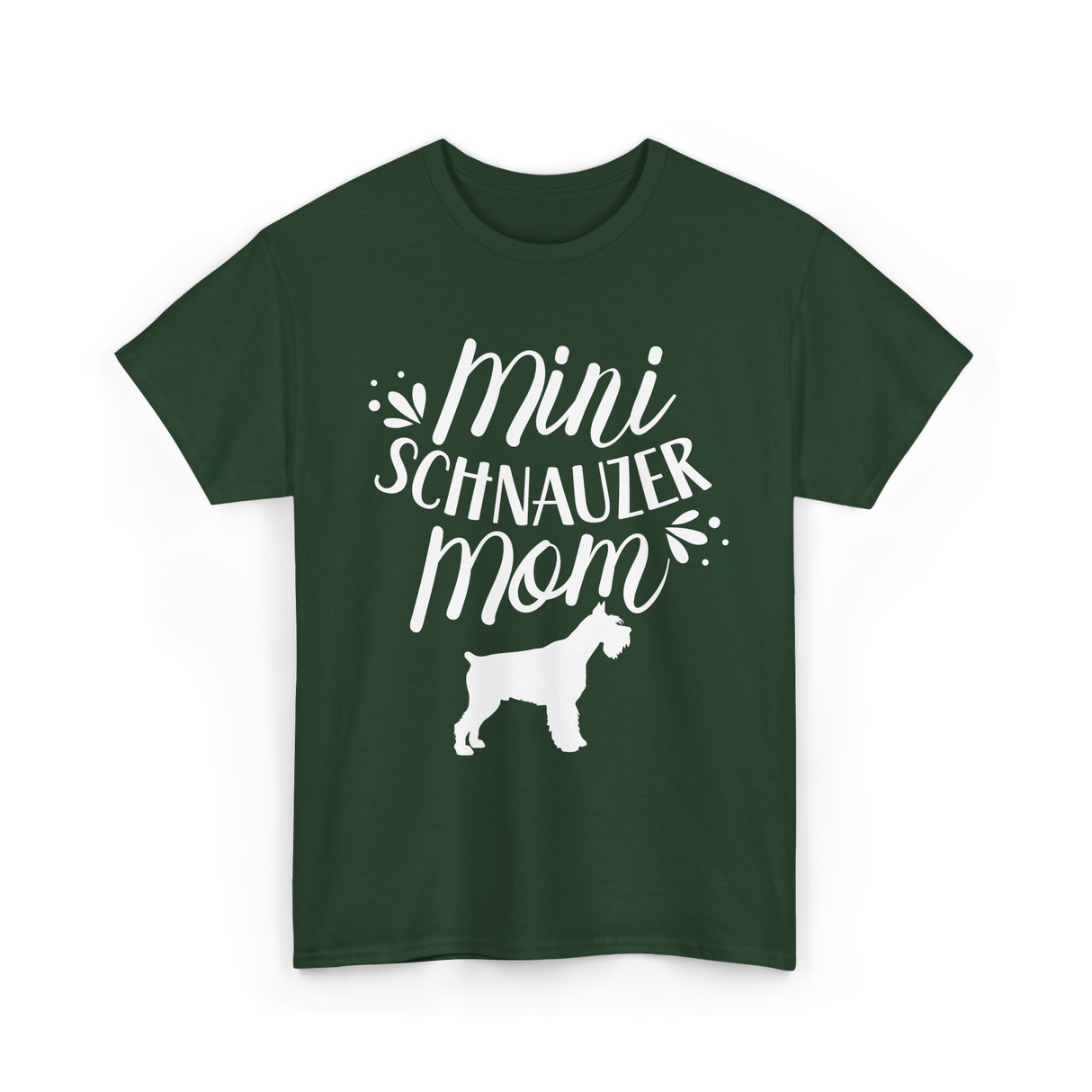 Mini Schnauzer Mom Schnauzers Pet T-Shirt - Forest Green