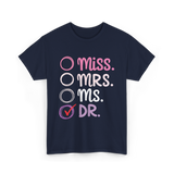 Miss Mrs Ms Dr PhD T-Shirt - Navy