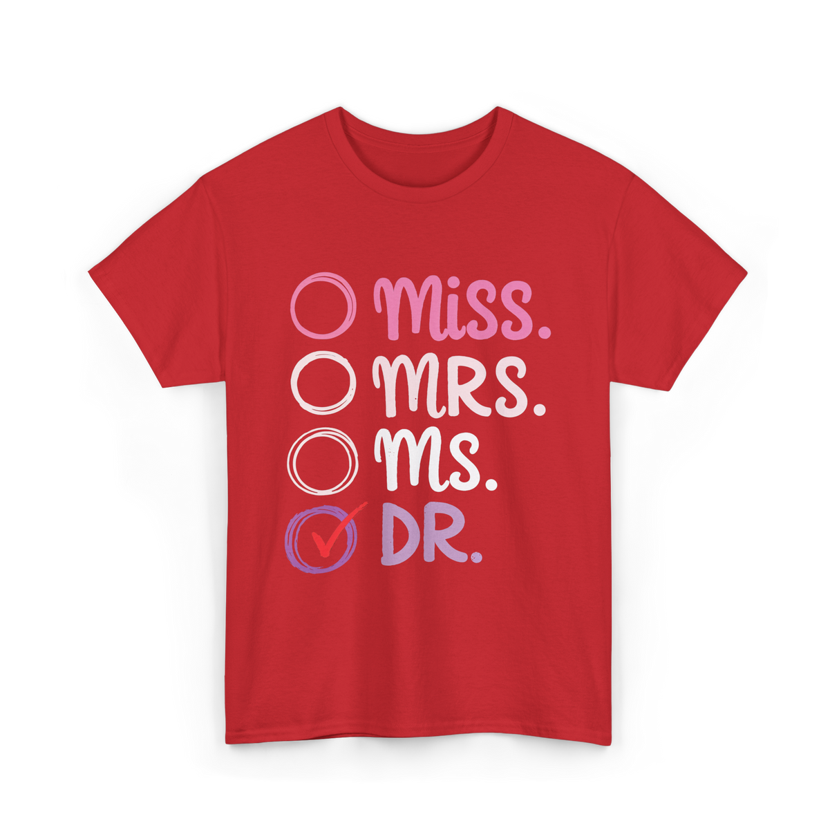 Miss Mrs Ms Dr PhD T-Shirt - Red