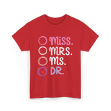 Miss Mrs Ms Dr PhD T-Shirt - Red