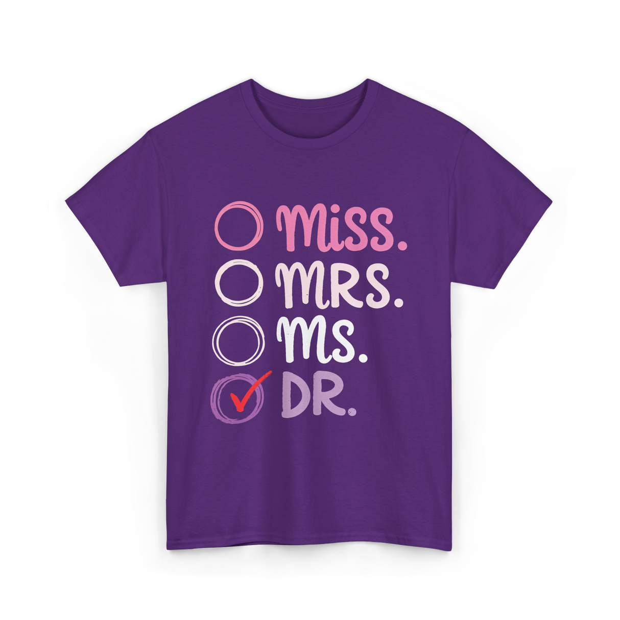 Miss Mrs Ms Dr PhD T-Shirt - Purple