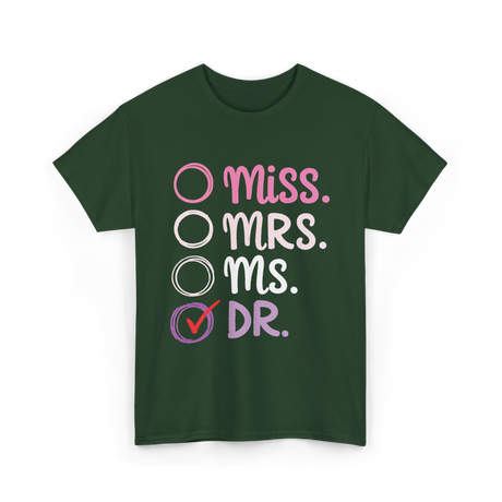 Miss Mrs Ms Dr PhD T-Shirt - Forest Green