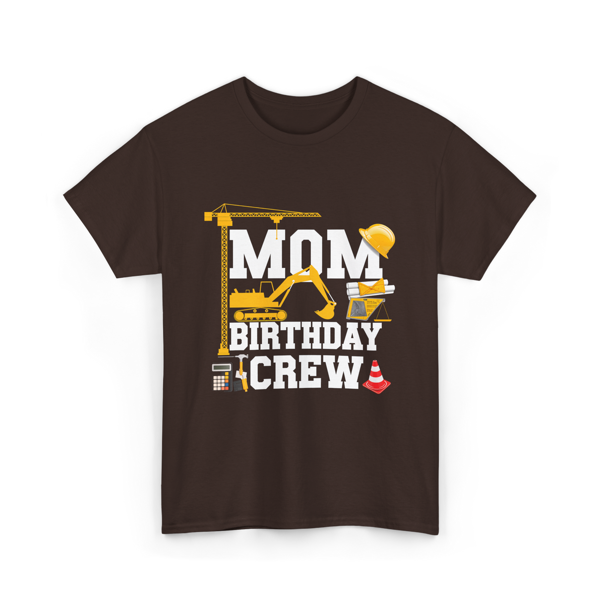 Mom Birthday Crew Construction Party T-Shirt - Dark Chocolate