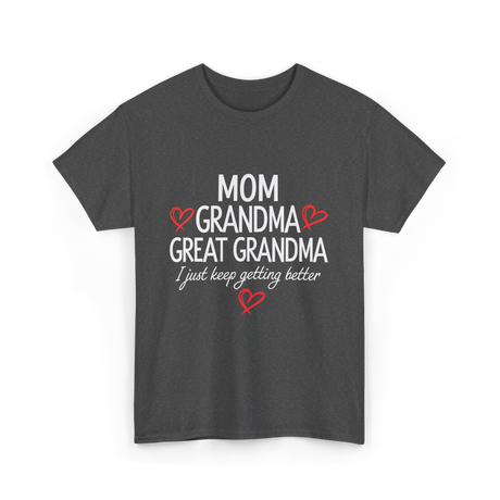 Mom Grandma Great Grandma Love T-Shirt - Dark Heather