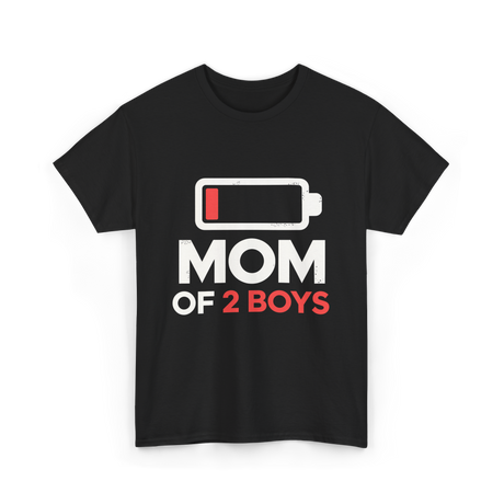 Mom of 2 Boys Parenting T-Shirt - Black