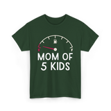 Mom Of 5 Kids Motherhood Exhausted T-Shirt - Forest Green