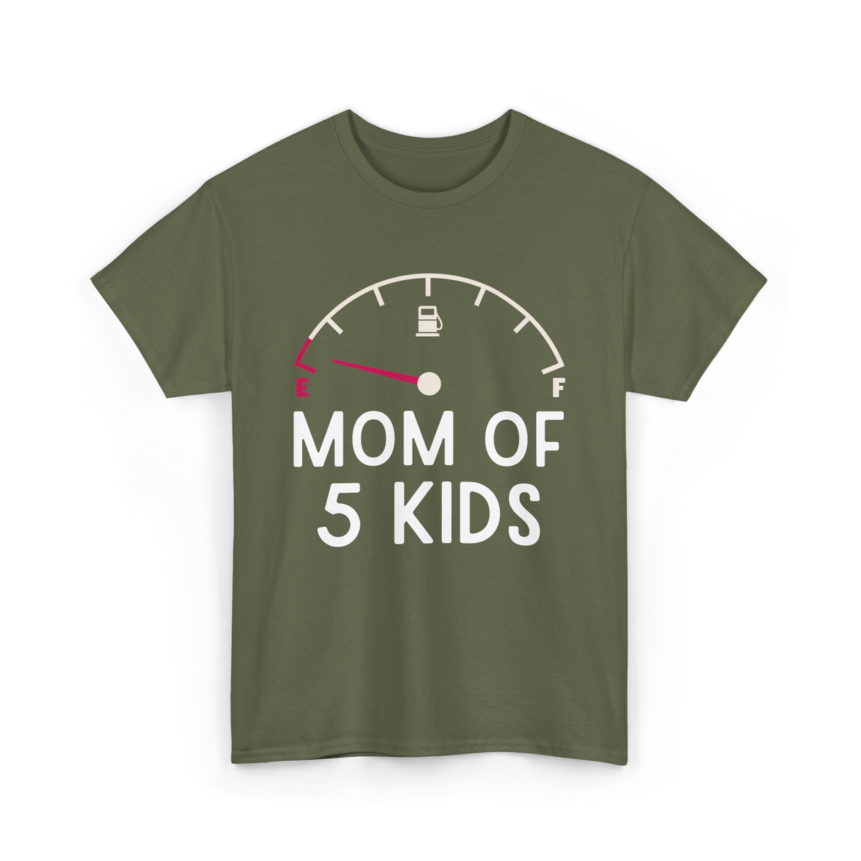 Mom Of 5 Kids Motherhood Exhausted T-Shirt - Military Green