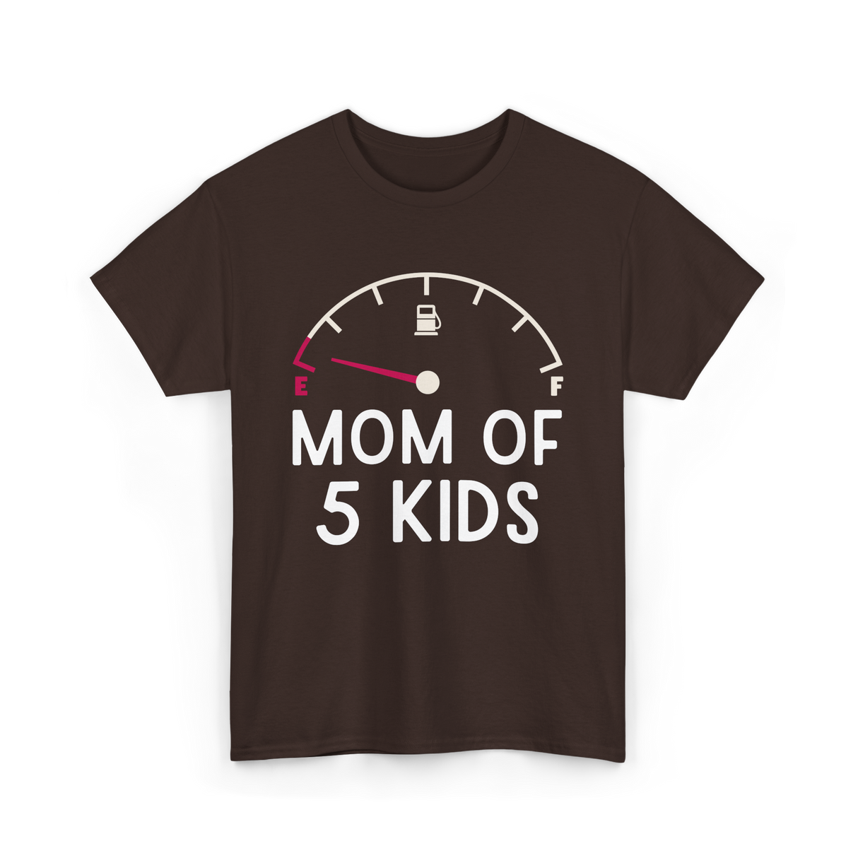 Mom Of 5 Kids Motherhood Exhausted T-Shirt - Dark Chocolate