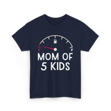 Mom Of 5 Kids Motherhood Exhausted T-Shirt - Navy