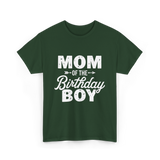 Mom of the Birthday Boy Mom T-Shirt - Forest Green