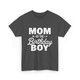 Mom of the Birthday Boy Mom T-Shirt - Dark Heather