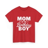 Mom of the Birthday Boy Mom T-Shirt - Red