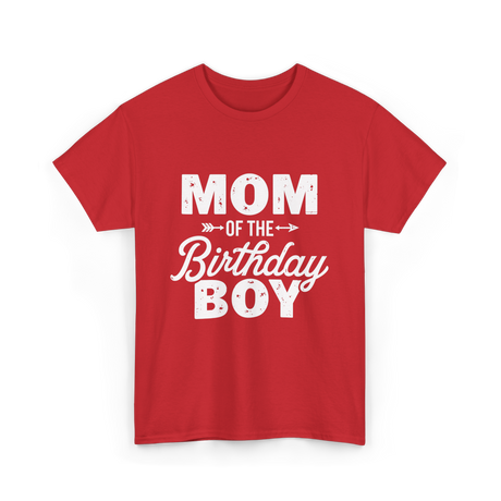 Mom of the Birthday Boy Mom T-Shirt - Red