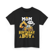 Mom Of The Birthday Boy Party T-Shirt - Black