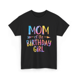 Mom of the Birthday Girl Birthday T-Shirt - Black