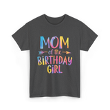 Mom of the Birthday Girl Birthday T-Shirt - Dark Heather