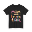 Mom of the Birthday Girl Celebration T-Shirt - Black