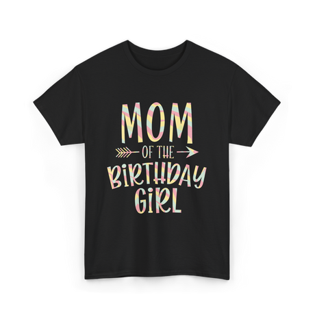 Mom of the Birthday Girl Celebration T-Shirt - Black