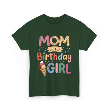 Mom of the Birthday Girl Celebration T-Shirt - Forest Green