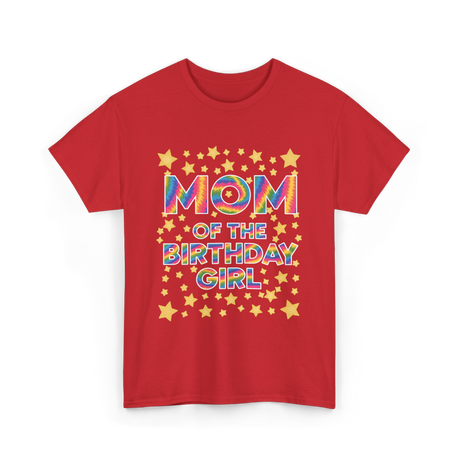 Mom of the Birthday Girl Celebration T-Shirt - Red