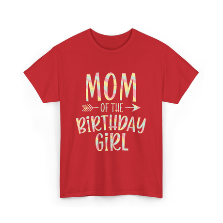 Mom of the Birthday Girl Celebration T-Shirt - Red