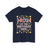 Mom of the Birthday Girl Celebration T-Shirt - Navy