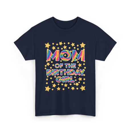 Mom of the Birthday Girl Celebration T-Shirt - Navy