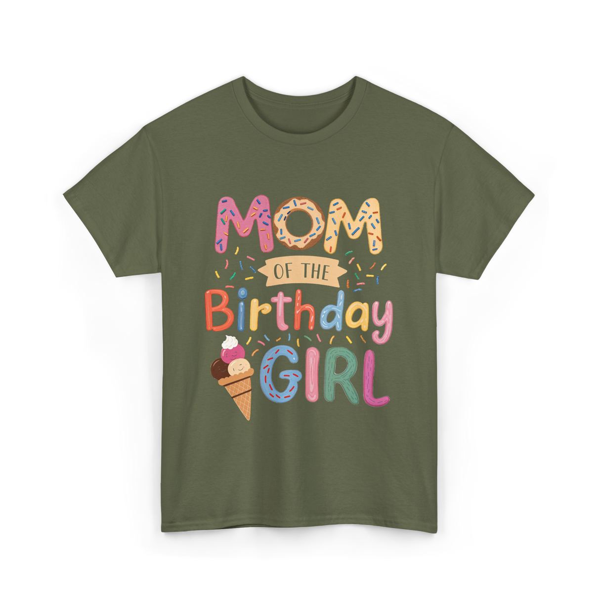 Mom of the Birthday Girl Celebration T-Shirt - Military Green