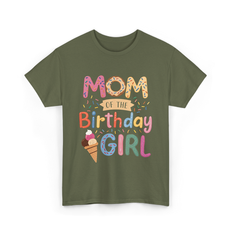 Mom of the Birthday Girl Celebration T-Shirt - Military Green