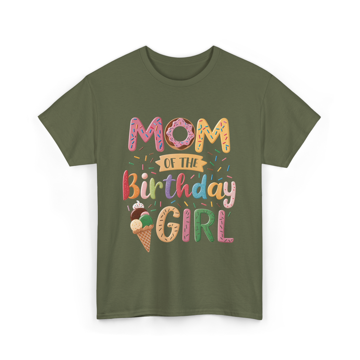 Mom of the Birthday Girl Ice Cream T-Shirt - Military Green